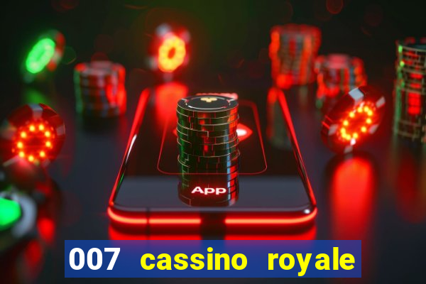 007 cassino royale filme completo dublado youtube